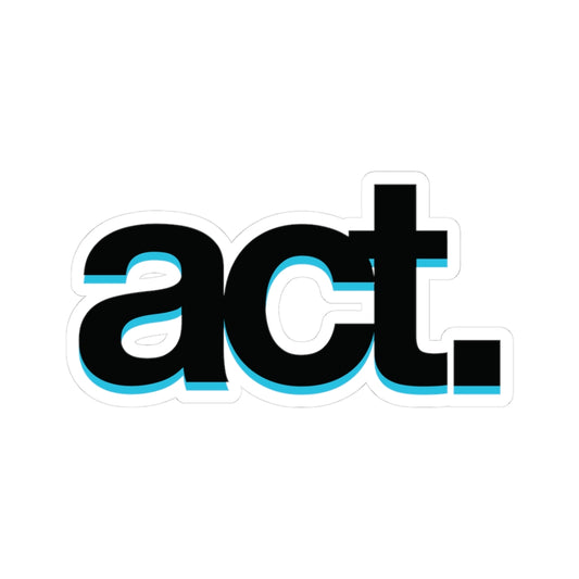 Bold 'ACT.' Kiss-Cut Stickers for Motivation, Laptop Decals, Home Decor, Planner Accessories, Inspirational Gifts