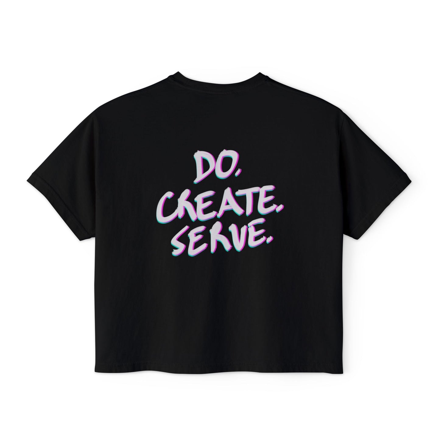 Boxy Graphic Tee for Women: Inspirational 'Do. Create. Serve.' Design, Casual Everyday Wear, Motivation, Gifts for Creatives