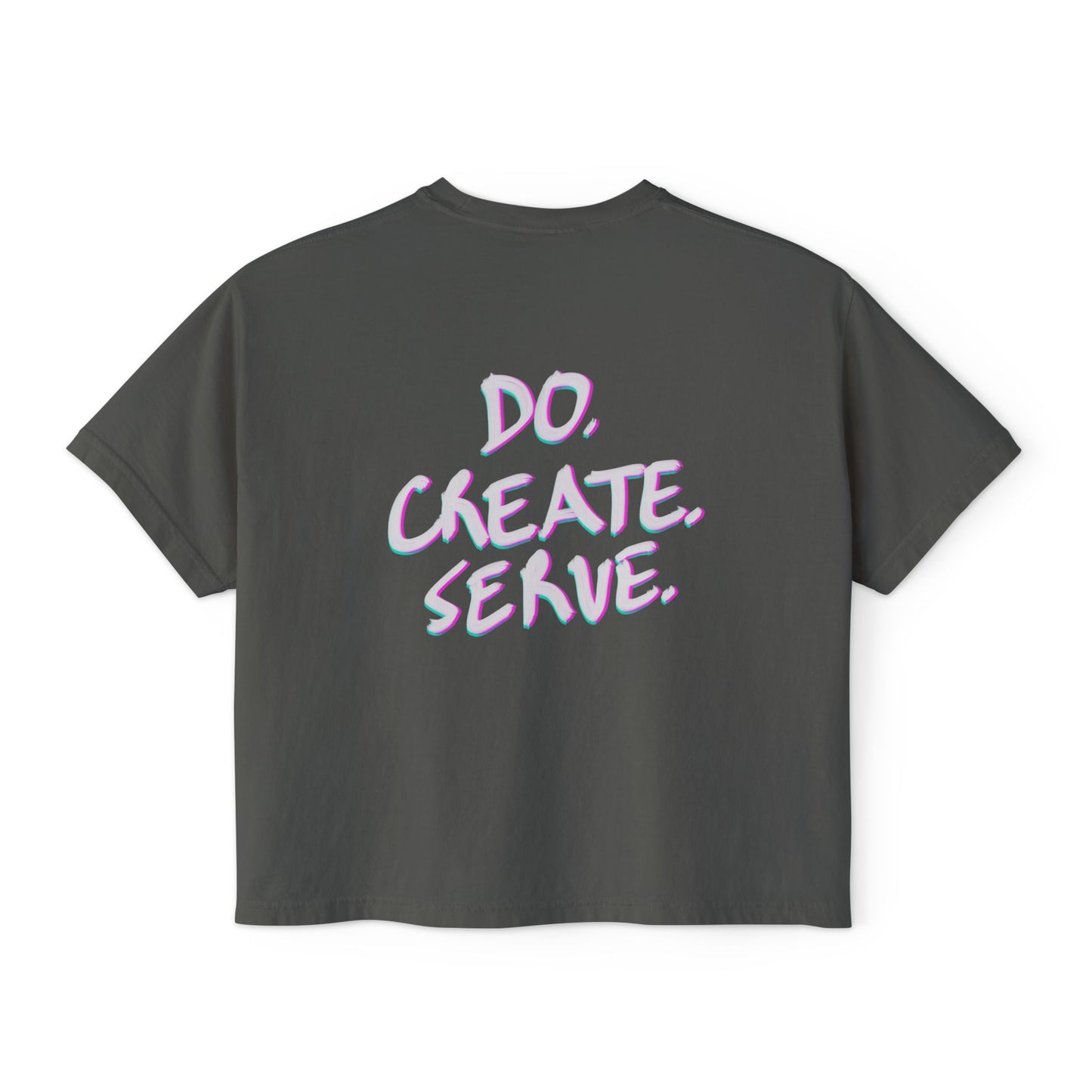 Boxy Graphic Tee for Women: Inspirational 'Do. Create. Serve.' Design, Casual Everyday Wear, Motivation, Gifts for Creatives