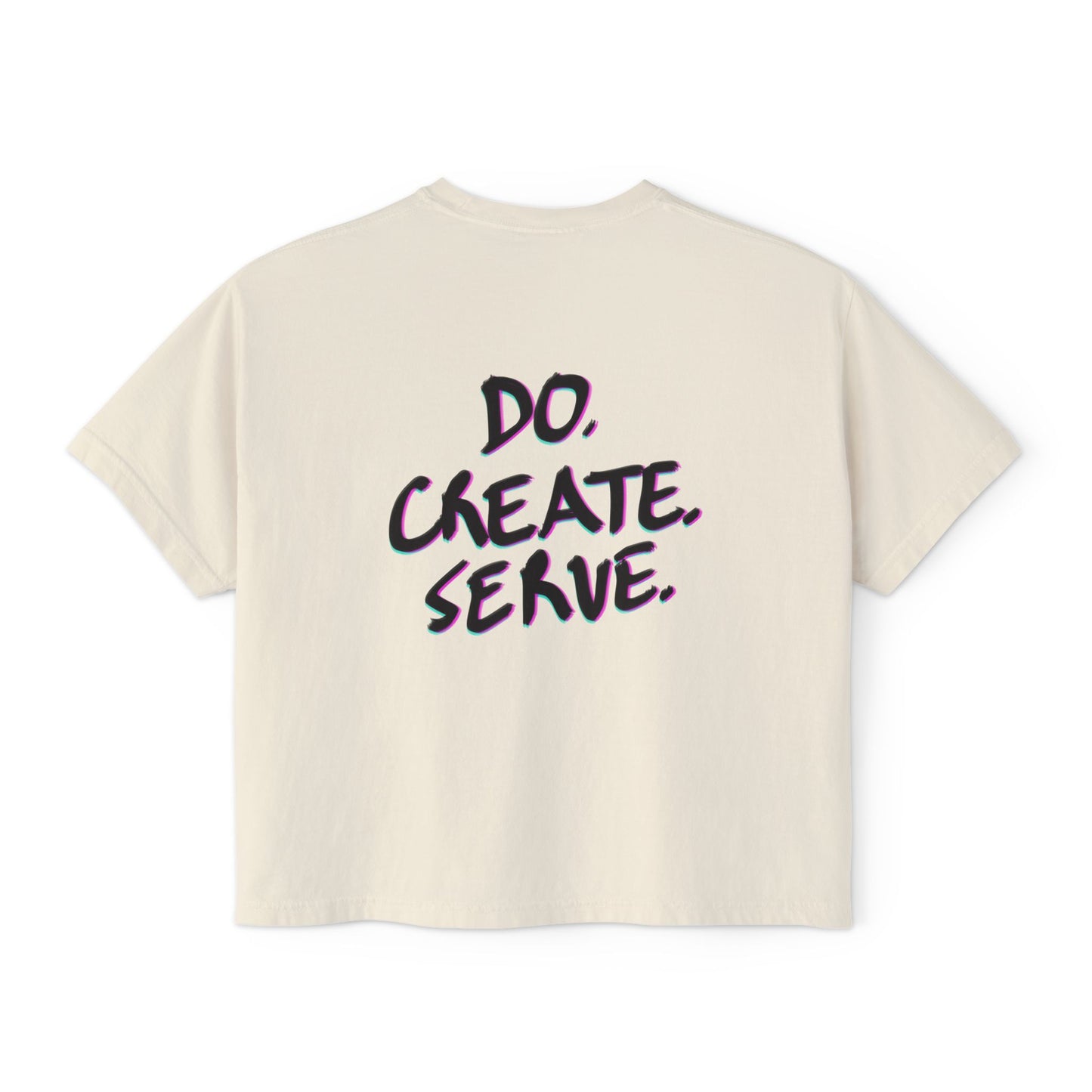 Boxy Graphic Tee for Women: Inspirational 'Do. Create. Serve.' Design, Casual Everyday Wear, Motivation, Gifts for Creatives